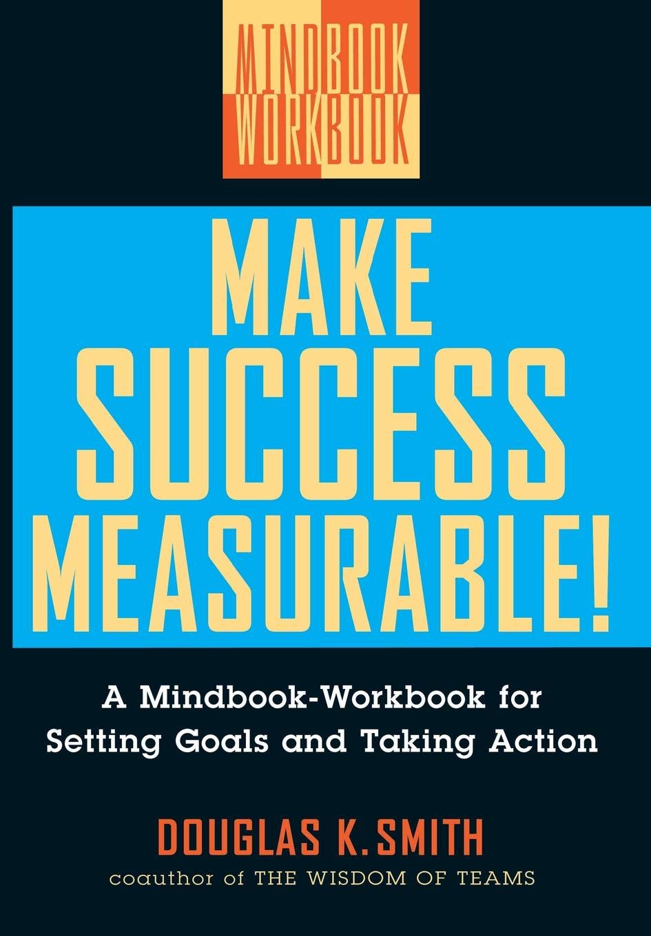 Make Success Measurable!: A Mindbook-Workbook for Setting Goals and Taking Action used book depot
