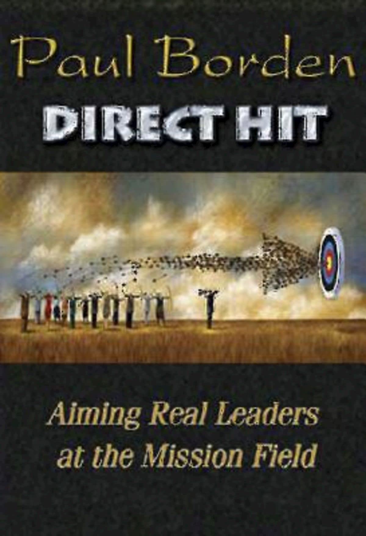 Direct Hit: Aiming Real Leaders at the Mission Field (Convergence eBook) used book depot