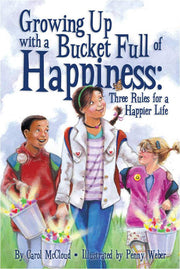 Growing Up with a Bucket Full of Happiness: Three Rules for a Happier Life used book depot