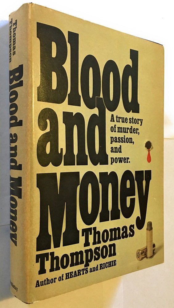 BLOOD AND MONEY a True story of Murder, Passion, and Power used book depot
