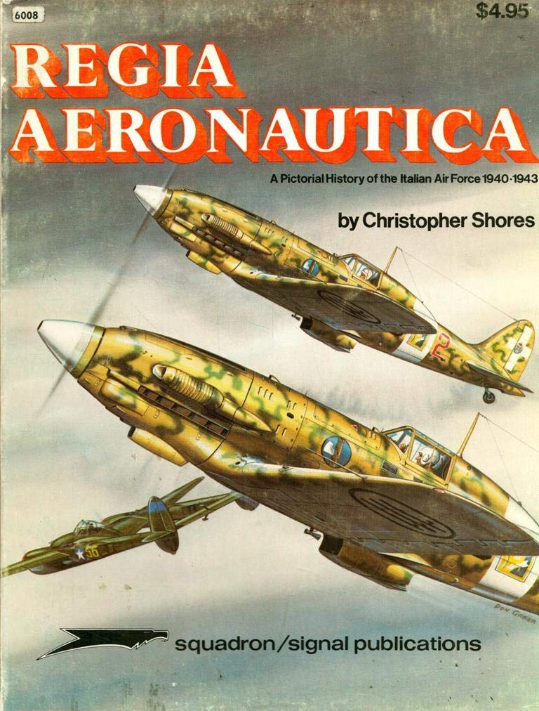 Regia Aeronautica, Vol. 1: A Pictorial History of the Italian Air Force 1940-1943 - Aircraft Specials series (6008) used book depot