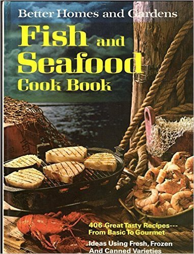 Better Homes And Gardens Fish And Seafood Cook Book