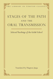 Stages of the Path and the Oral Transmission: Selected Teachings of the Geluk School (6) (Library of Tibetan Classics) used book depot