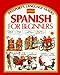 Spanish for Beginners Passports Language Guides [Illustrated] English and Spanish Edition Angela Wilkes and John Shackell