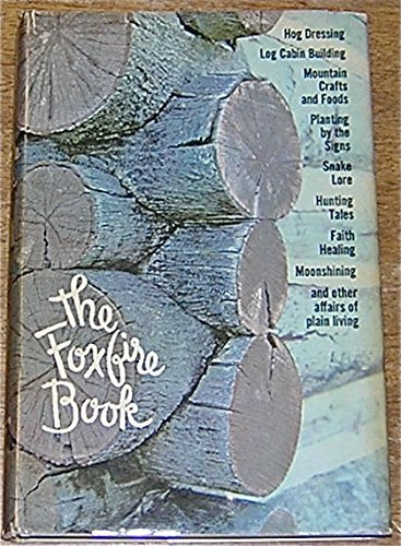 THE FOXFIRE BOOK: 1972 First edition used book depot