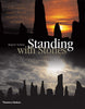 Standing with Stones: A Photographic Journey through Megalithic Britain and Ireland