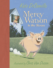 Mercy Watson to the Rescue: (A Funny and Heartwarming Chapter Book About a Lovable, Toast-Eating Pig - Perfect for Early Readers and Kids Ages 5-8 in Grades K-3)