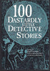 100 Dastardly Little Detective Stories Greenberg, Martin H; Weinberg, Robert H and Dziemianowicz, Stefan R