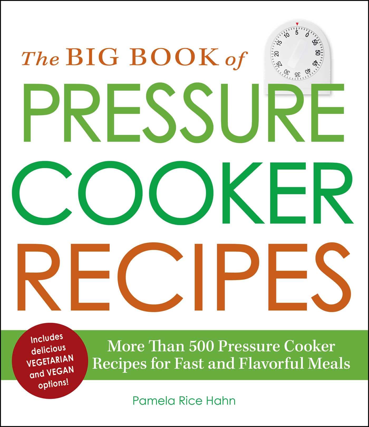 The Big Book of Pressure Cooker Recipes: More Than 500 Pressure Cooker Recipes for Fast and Flavorful Meals used book depot