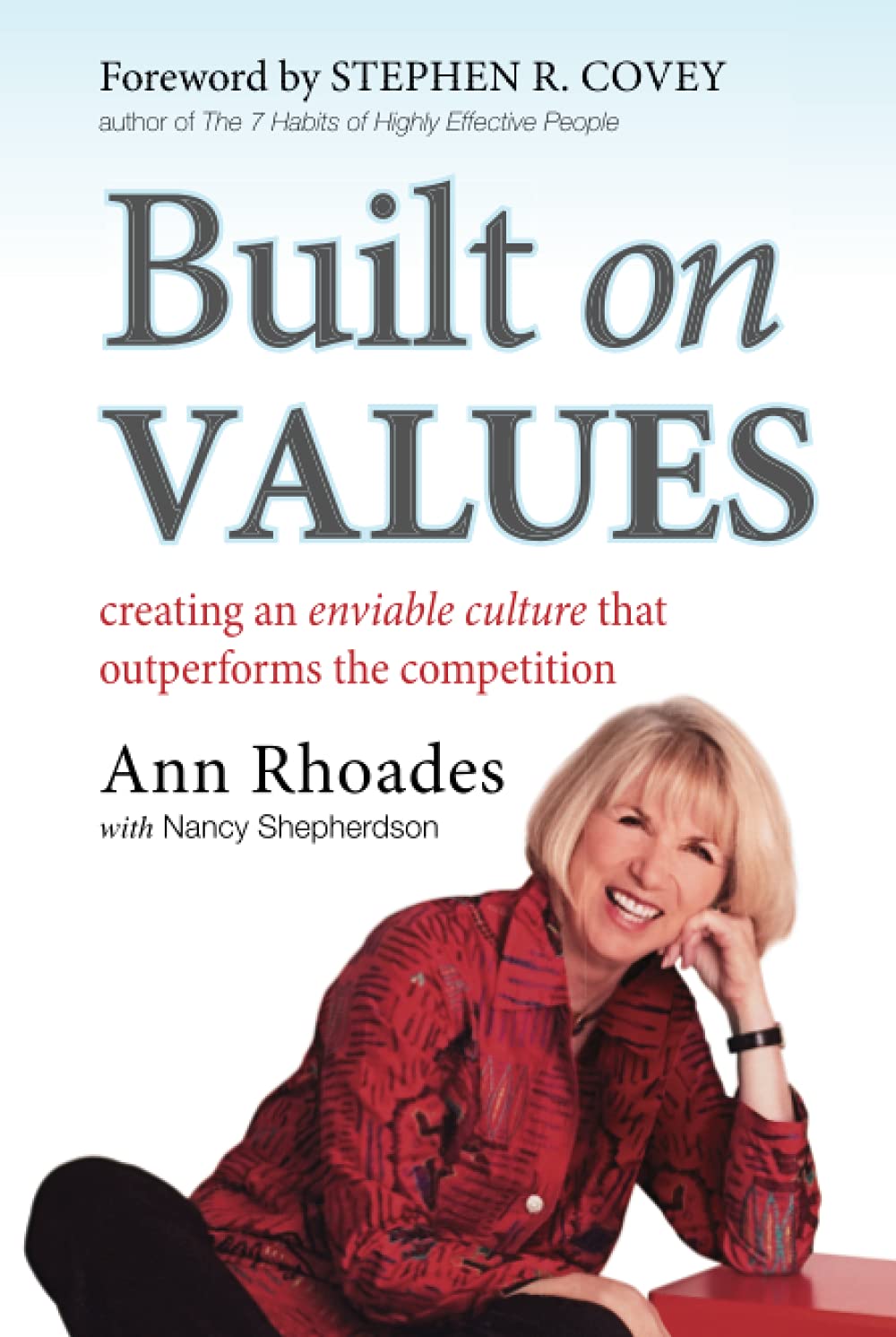 Built on Values: Creating an Enviable Culture that Outperforms the Competition used book depot