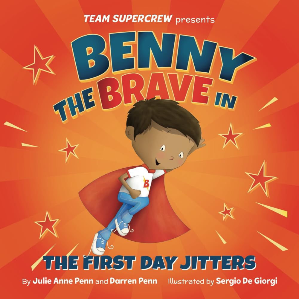 Benny the Brave in The First Day Jitters (Team Supercrew Series): A children’s book about big emotions, bravery, and first day of school jitters. used book depot