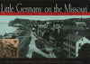 Little Germany on the Missouri: The Photographs of Edward J Kemper, 18951920 Volume 1 [Hardcover] Hesse, Anna Kemper; Renn, Erin McCawley; Schroeder, Adolf E and Schuchard, Oliver