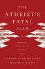 The Atheists Fatal Flaw: Exposing Conflicting Beliefs [Paperback] Norman L Geisler and McCoy, Daniel J