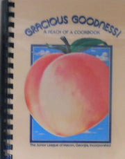 Gracious Goodness: A Peach of a Cookbook used book depot