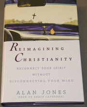Reimagining Christianity: Reconnect Your Spirit without Disconnecting Your Mind used book depot