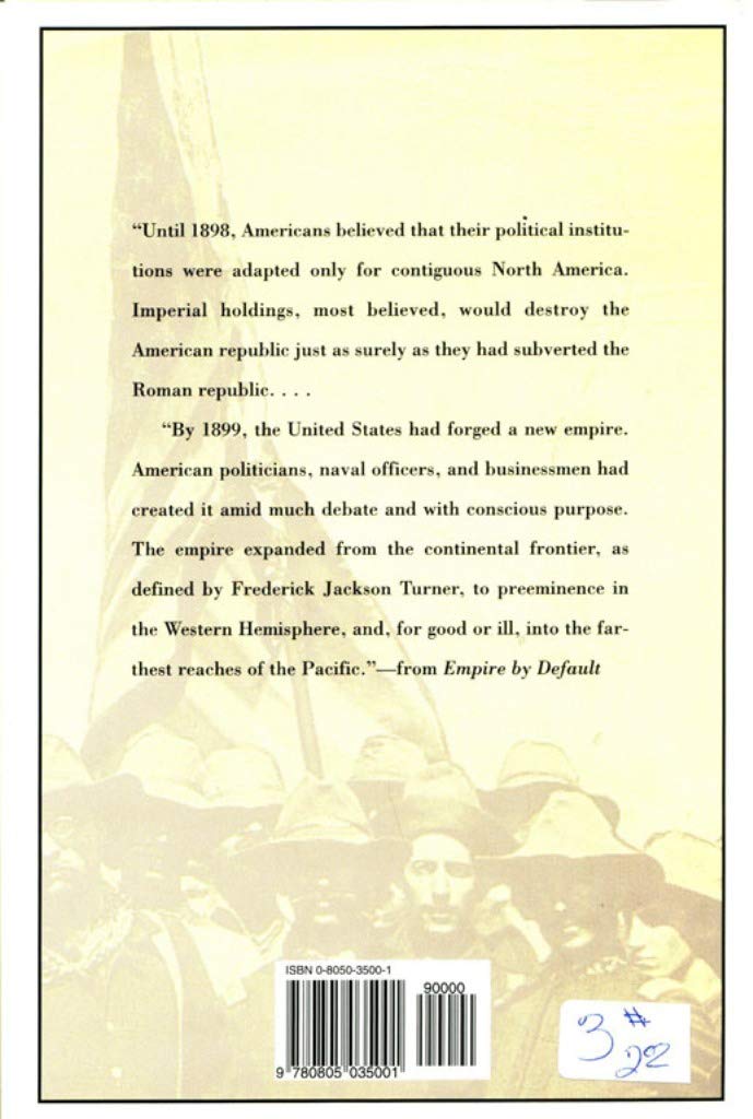 Empire by Default: The Spanish-American War and the Dawn of the American Century used book depot