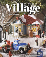 Village D-Tails: Serving Department 56 Village Enthusiasts: A Reference Source and Secondary Market Guide