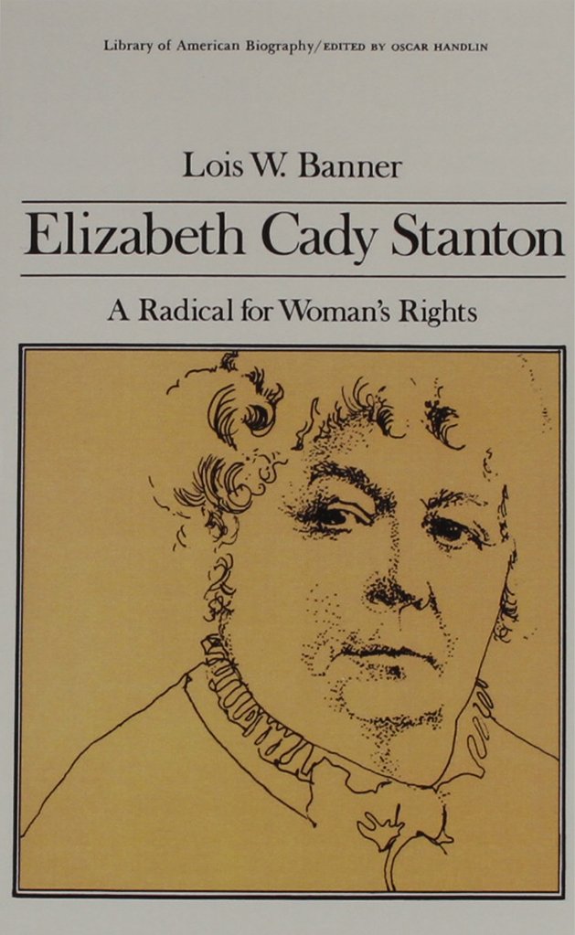 Elizabeth Cady Stanton: A Radical for Women's Rights (Library of American Biography Series) used book depot