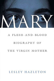Mary: A Flesh-and-Blood Biography of the Virgin Mother used book depot