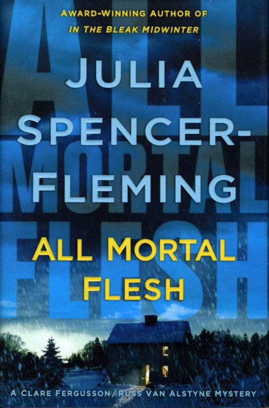 All Mortal Flesh Clare FergussonRuss Van Alstyne Mysteries SpencerFleming, Julia