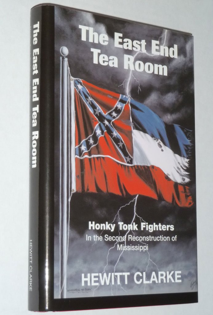 The East End Tea Room: Honky Tonk Fighters in the Second Reconstruction of Mississippi