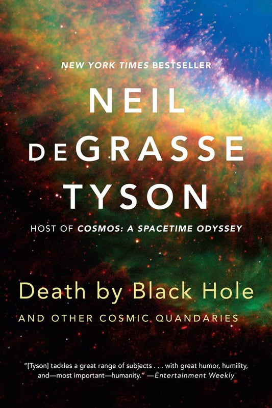 Death by Black Hole: And Other Cosmic Quandaries [Paperback] deGrasse Tyson, Neil