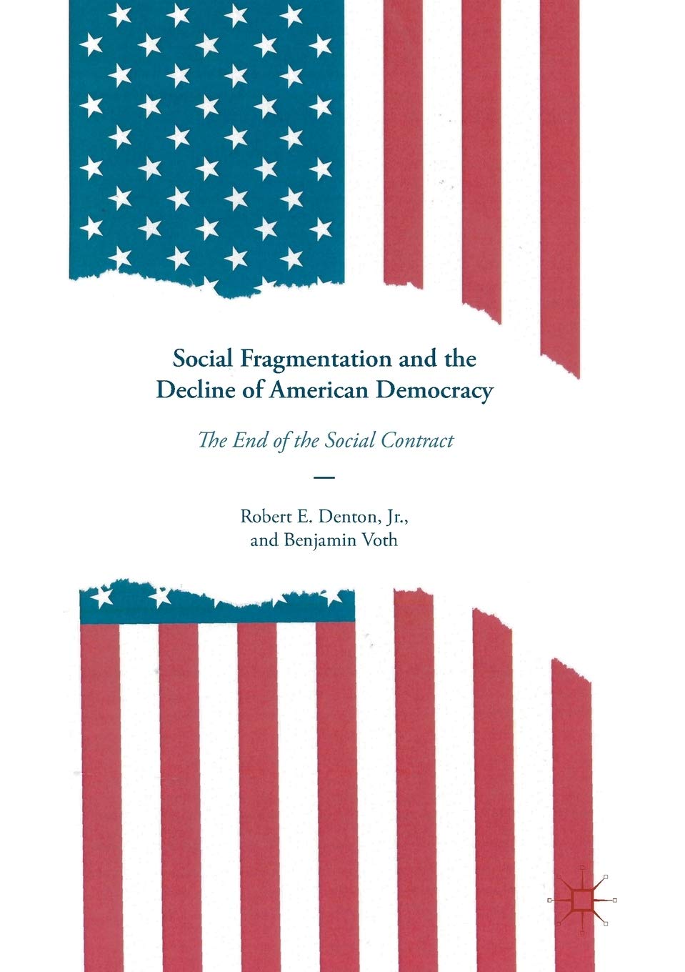 Social Fragmentation and the Decline of American Democracy: The End of the Social Contract used book depot