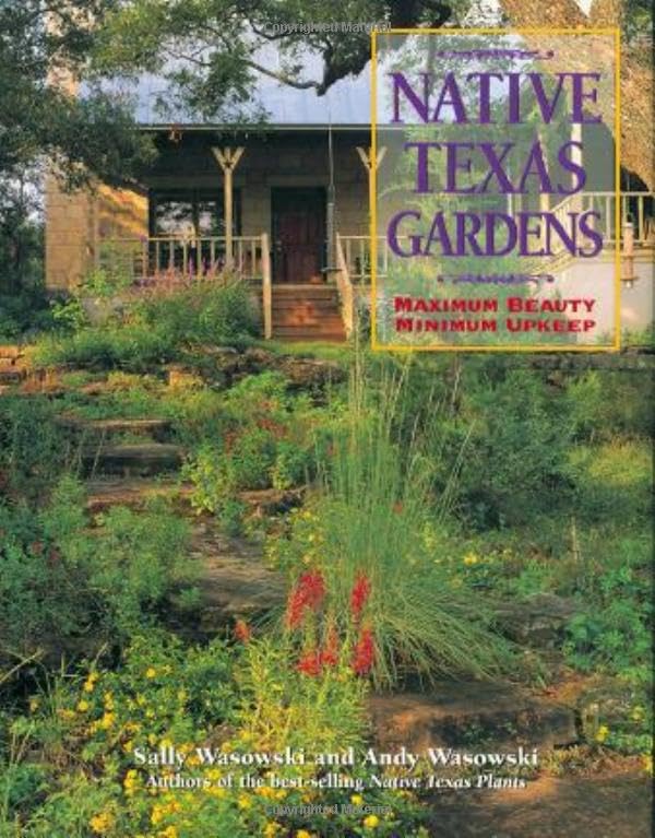 Native Texas Gardens: Maximum Beauty, Minimum Upkeep used book depot