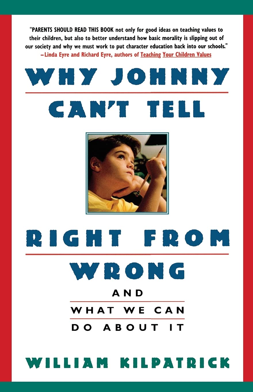 Why Johnny Can't Tell Right from Wrong: And What We Can Do About It used book depot