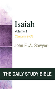 Isaiah, Volume 1: Chapters 1 to 32 (OT Daily Study Bible Series) (The Daily Study Bible)
