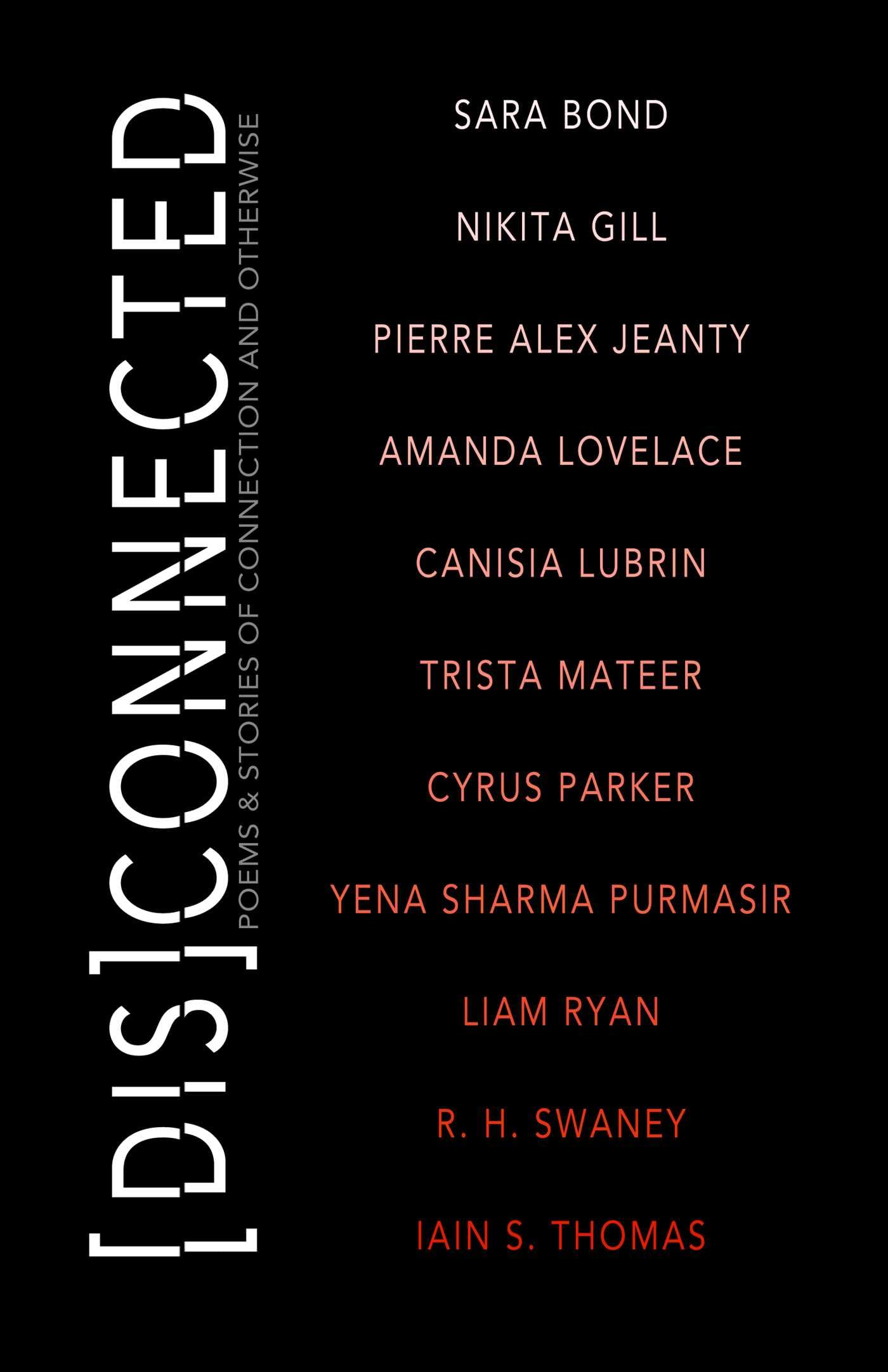 [Dis]Connected Volume 1: Poems & Stories of Connection and Otherwise (A [Dis]Connected Poetry Collaboration)