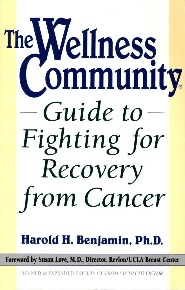 The Wellness Community; Guide to Fighting for Recovery from Cancer used book depot