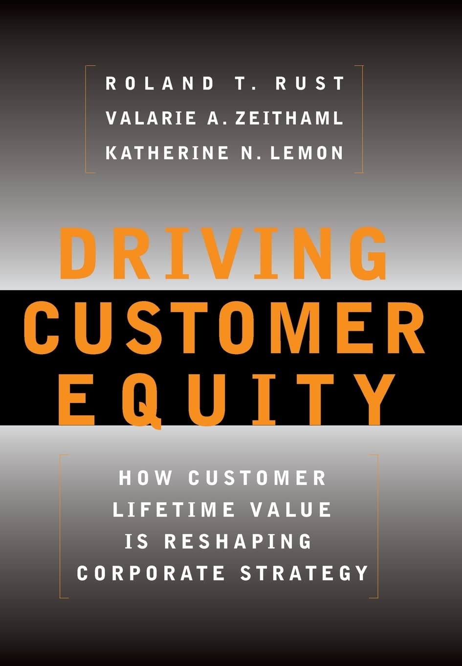 Driving Customer Equity : How Customer Lifetime Value is Reshaping Corporate Strategy used book depot