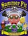 Summer Fit Third to Fourth Grade: Math, Reading, Writing, Language Arts  Fitness, Nutrition and Values Terrill, Kelly and Marin, Portia