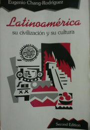 Latinoamerica: Su civilizacion y su cultura