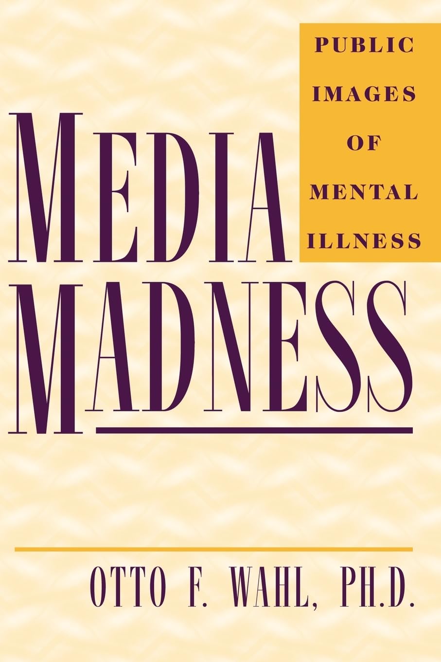 Media Madness: Public Images of Mental Illness used book depot