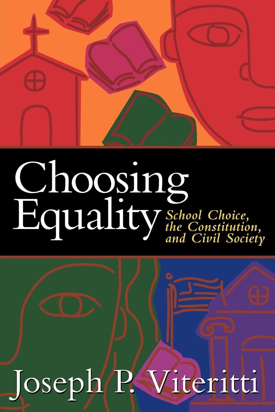 Choosing Equality: School Choice, the Constitution, and Civil Society used book depot