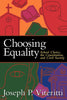Choosing Equality: School Choice, the Constitution, and Civil Society