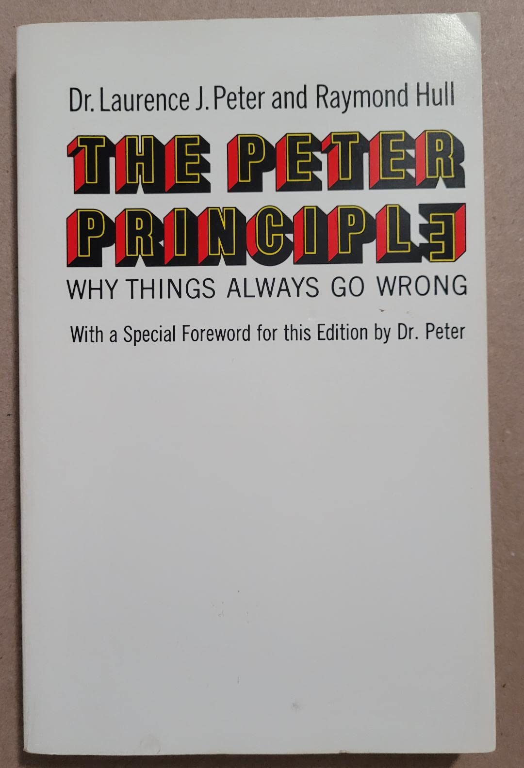 The Peter Principle : Why Things Always Go Wrong