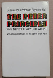 The Peter Principle : Why Things Always Go Wrong