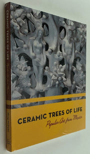 Ceramic Trees of Life: Popular Art from Mexico used book depot