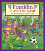 Franklin Plays the Game Franklin Series Bourgeois, Paulette and Clark, Brenda