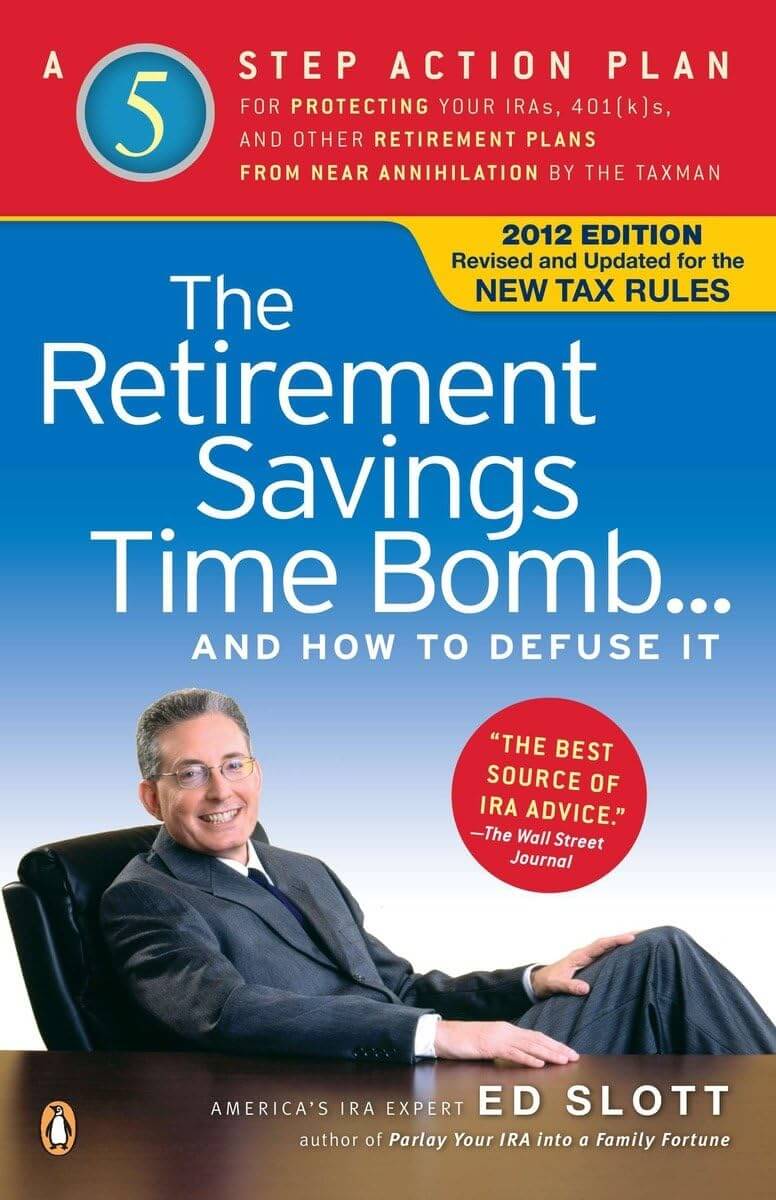 The Retirement Savings Time Bomb . . . and How to Defuse It: A Five-Step Action Plan for Protecting Your IRAs, 401(k)s, and Other Retirement Plans from Near Annihilation by the Taxman used book depot