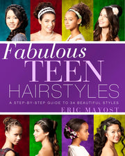Fabulous Teen Hairstyles: A Step-by-Step Guide to 34 Beautiful Styles used book depot