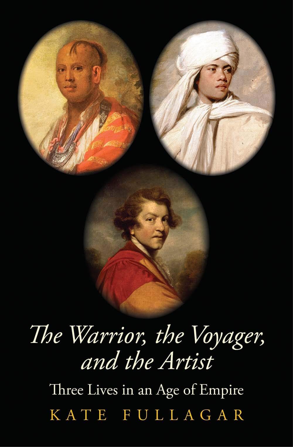 The Warrior, the Voyager, and the Artist: Three Lives in an Age of Empire (The Lewis Walpole Series in Eighteenth-Century Culture and History) used book depot