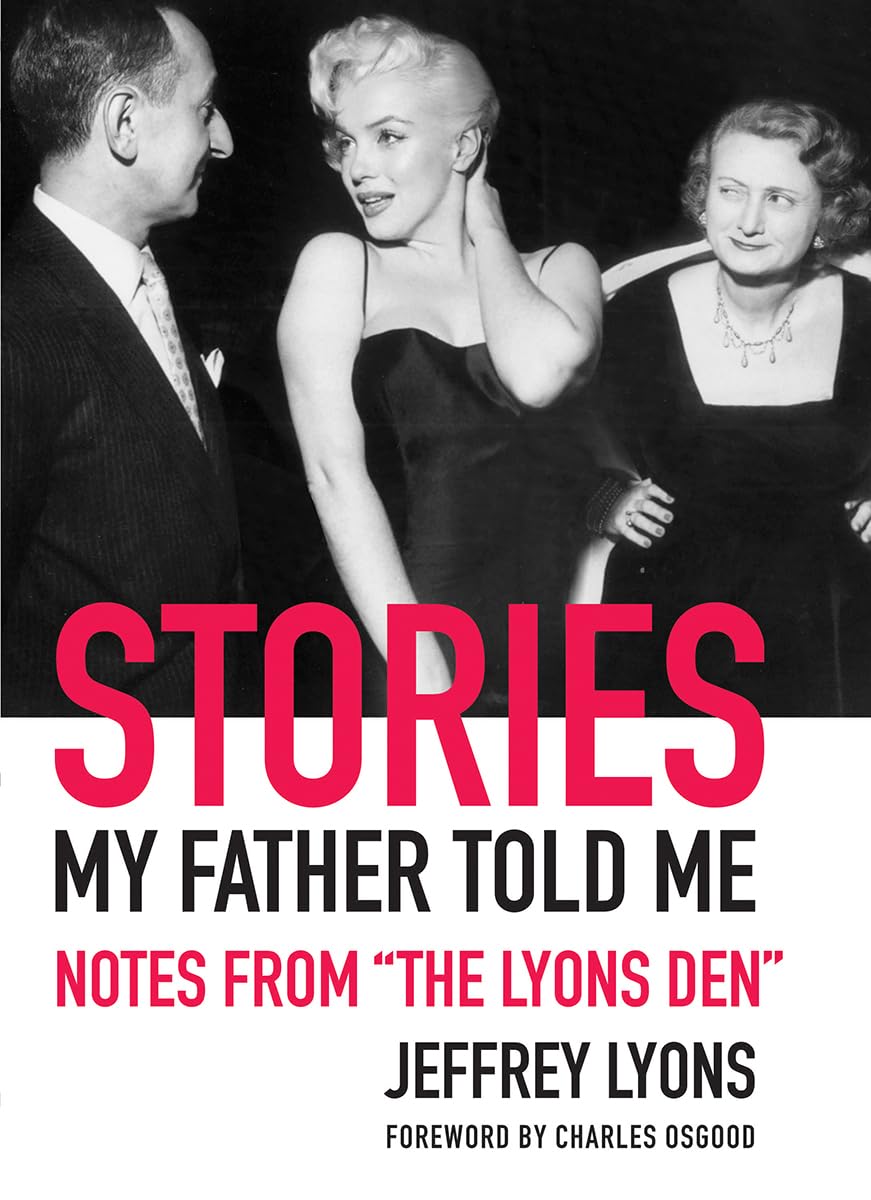 Stories My Father Told Me: Notes from "The Lyons Den"