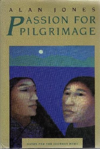 Passion for Pilgrimage: Notes for the Journey Home : Meditations on the Easter Mystery used book depot