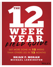 The 12 Week Year Field Guide: Get More Done In 12 Weeks Than Others Do In 12 Months used book depot