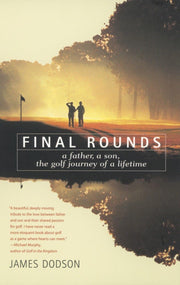 Final Rounds: A Father, A Son, The Golf Journey Of A Lifetime used book depot