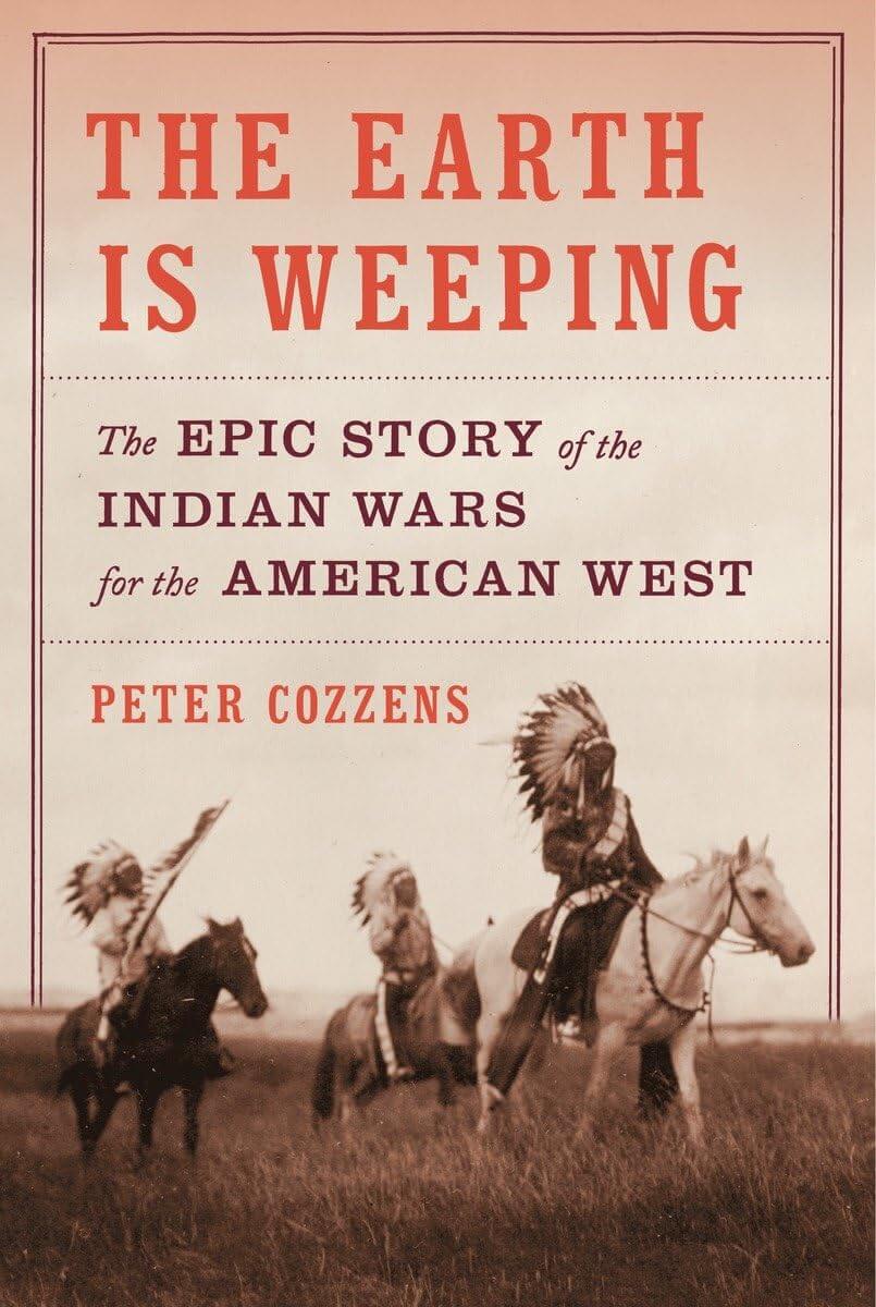 The Earth Is Weeping: The Epic Story of the Indian Wars for the American West used book depot